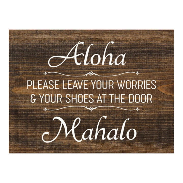 Aloha Please Leave Your Worries and Shoes at the Door Wooden Sign