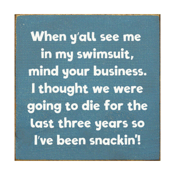 When Y'all See Me in My Swimsuit... Wooden Sign Funny Decor