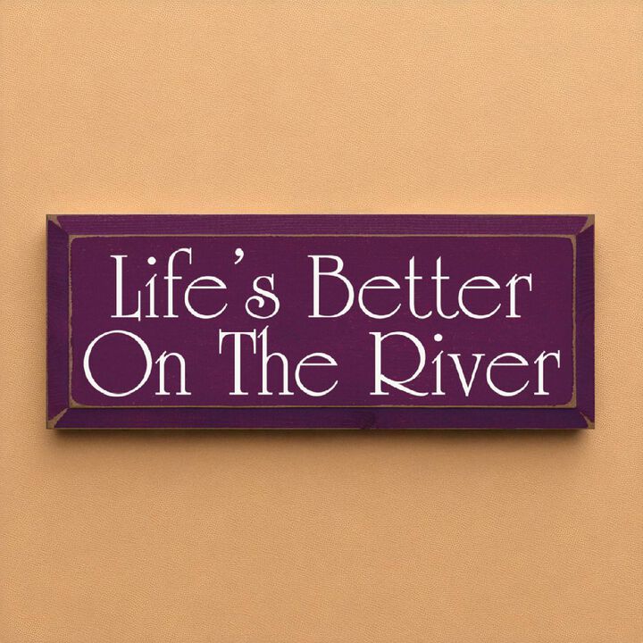 Rustic Life's Better On The River Wood Wall Sign Beveled Solid Pine Hanging Decor