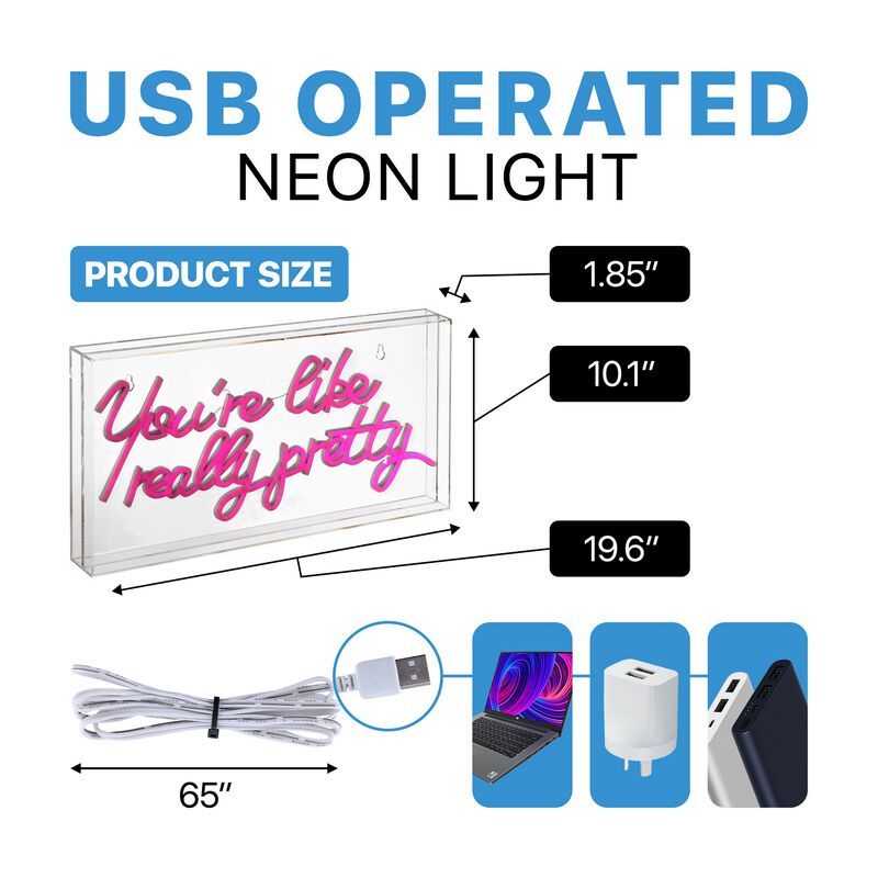 You're Like Really Pretty 19.6" X 10.1" Contemporary Glam Acrylic Box USB Operated LED Neon Light, Pink
