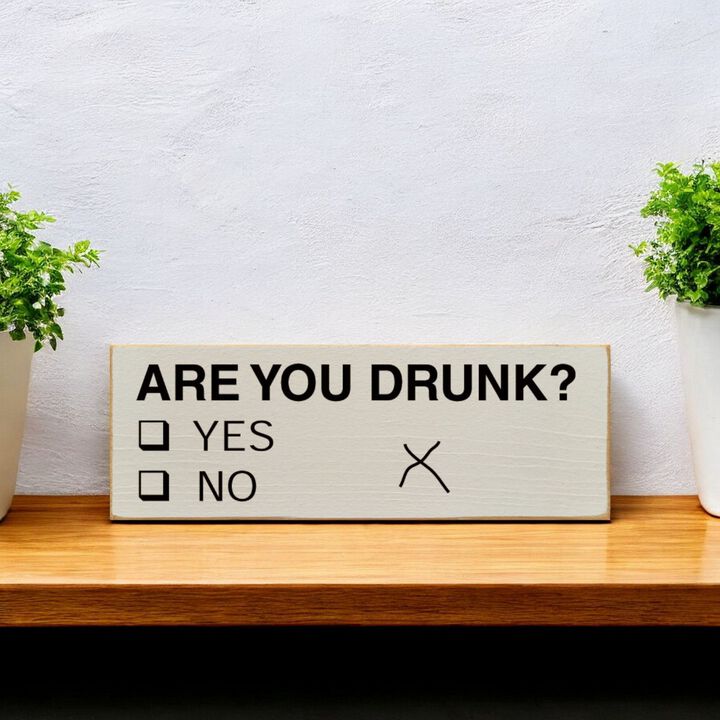 Decorative Wood Sign Are You Drunk Yes or No Vote Style Funny Home Wall Art