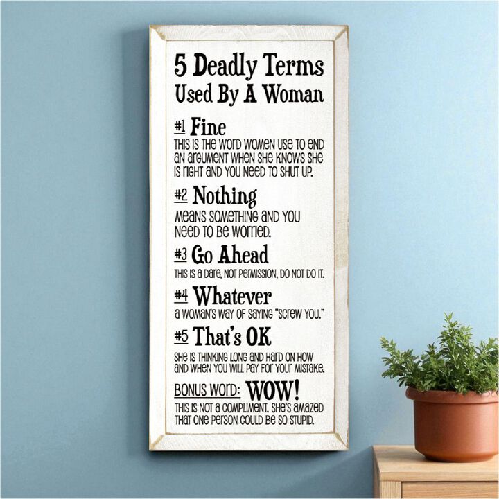5 Deadly Terms Used by a Woman Funny Wood Sign Wall Decor