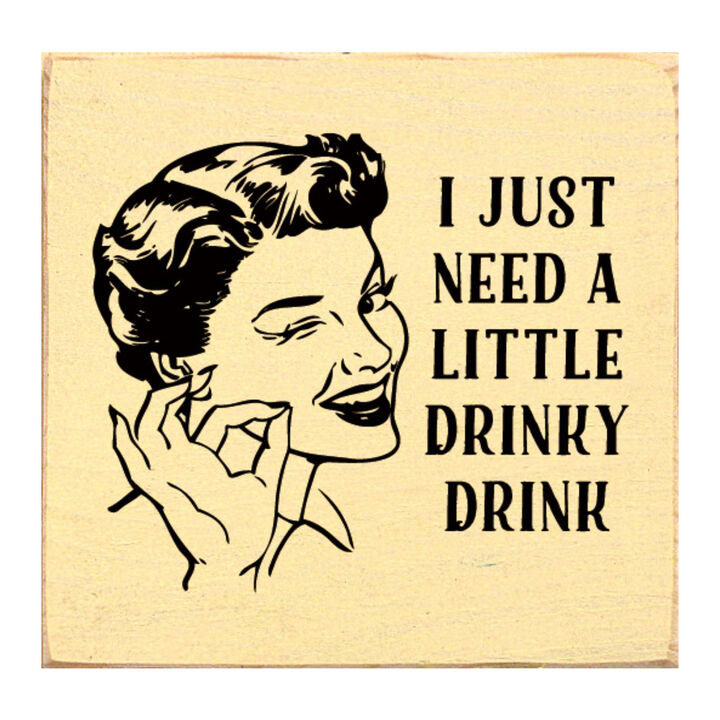 Rustic Funny Drink Saying Wood Sign for Bar or Kitchen Decor