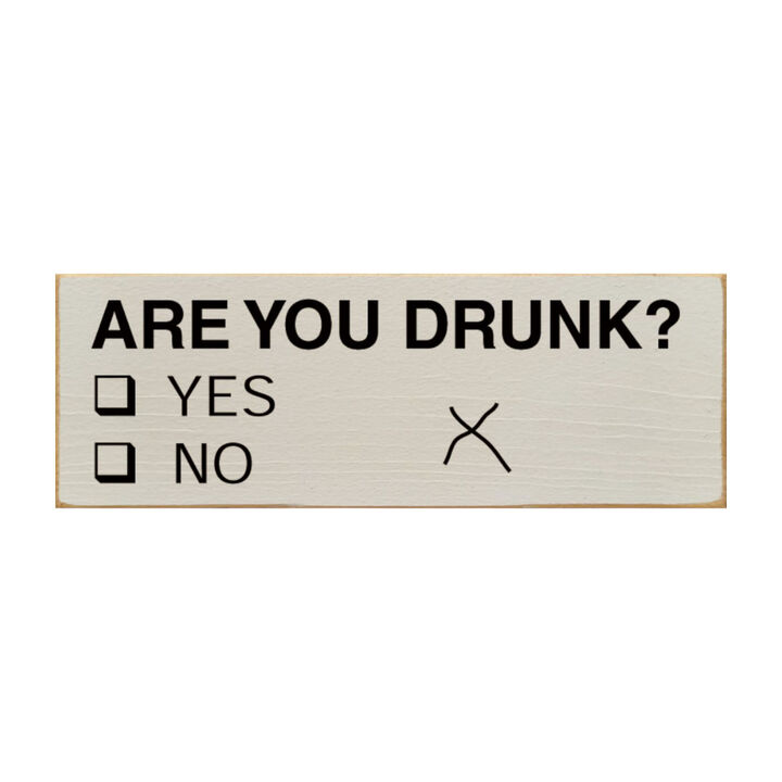 Decorative Wood Sign Are You Drunk Yes or No Vote Style Funny Home Wall Art