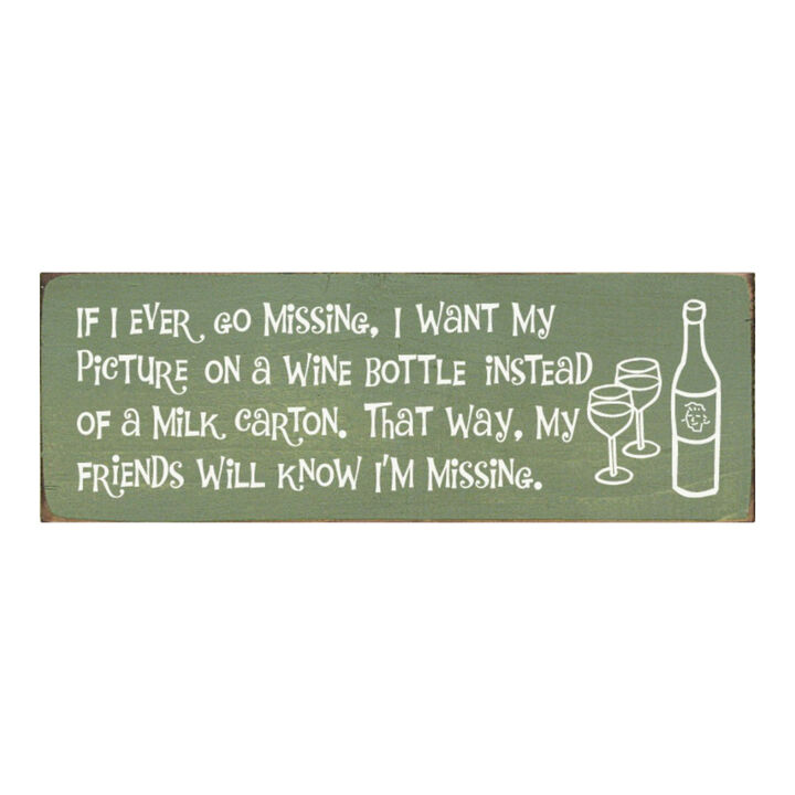 Funny Missing Person Wine Bottle Wooden Sign Made from Solid Knotty Pine