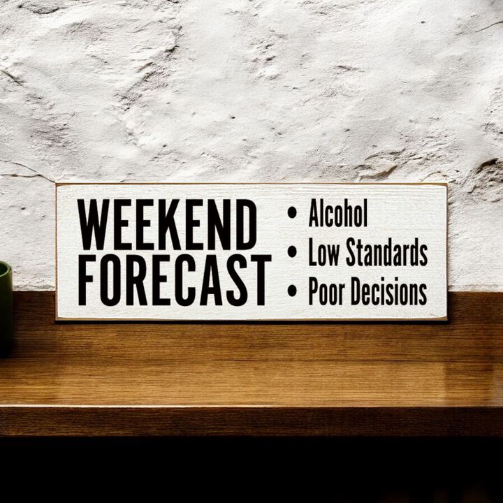 Weekend Forecast Humor Wooden Hanging Sign for Home Bar Decor