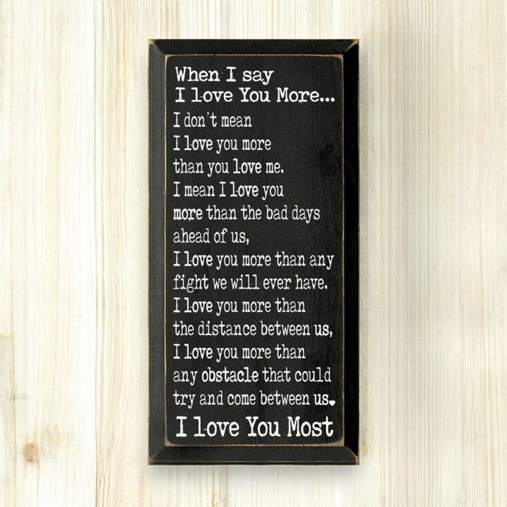 When I Say I Love You More Farmhouse Wall Sign Rustic Wooden Home Decor Gift