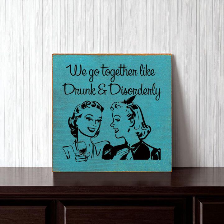 Funny Retro Couple Quote Wood Sign Drunk and Disorderly Wall Art