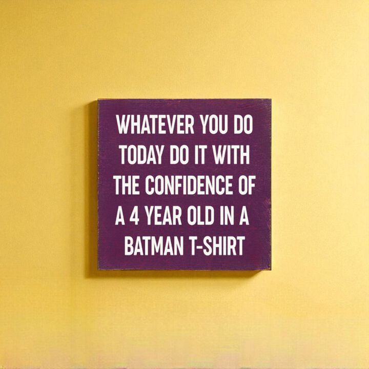 Do It With Confidence of a 4 Year Old Funny Wood Sign Wall Decor