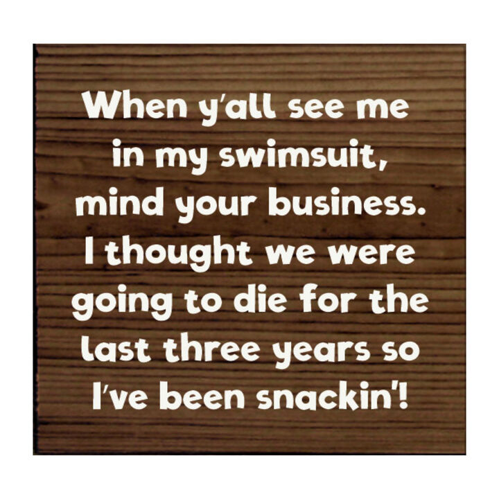 When Y'all See Me in My Swimsuit... Wooden Sign Funny Decor
