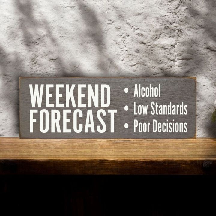 Weekend Forecast Humor Wooden Hanging Sign for Home Bar Decor