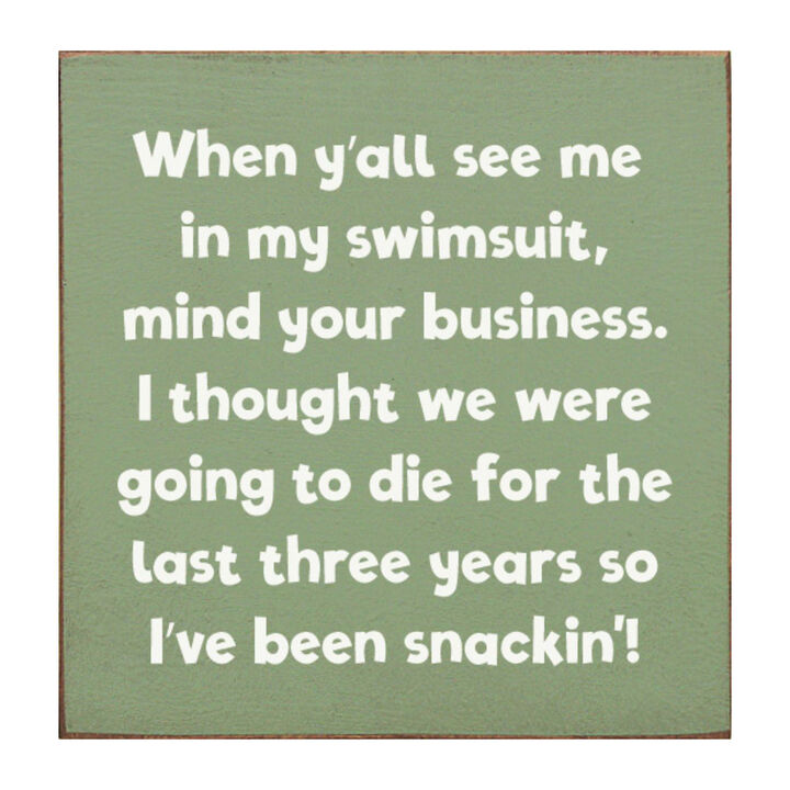 When Y'all See Me in My Swimsuit... Wooden Sign Funny Decor
