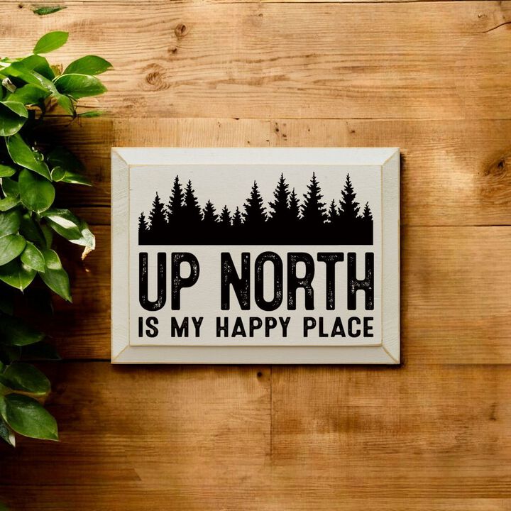 Up North Is My Happy Place Farmhouse Wood Wall Hanging Decor