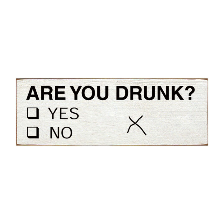 Decorative Wood Sign Are You Drunk Yes or No Vote Style Funny Home Wall Art