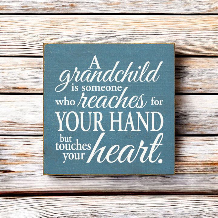 Grandchild Quote Wooden Sign Reaches for Your Hand Touches Your Heart