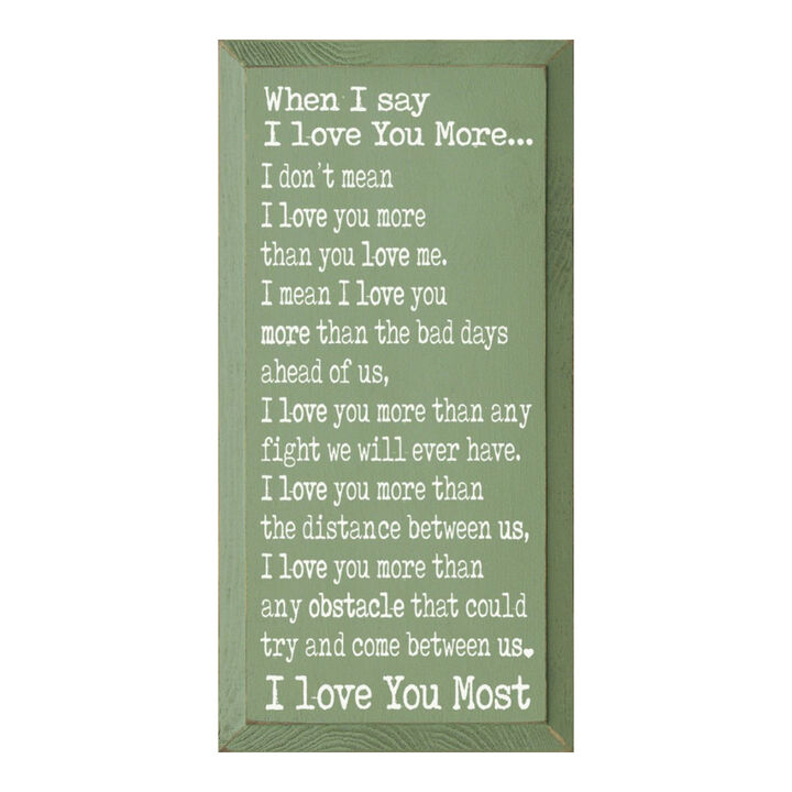 When I Say I Love You More Farmhouse Wall Sign Rustic Wooden Home Decor Gift
