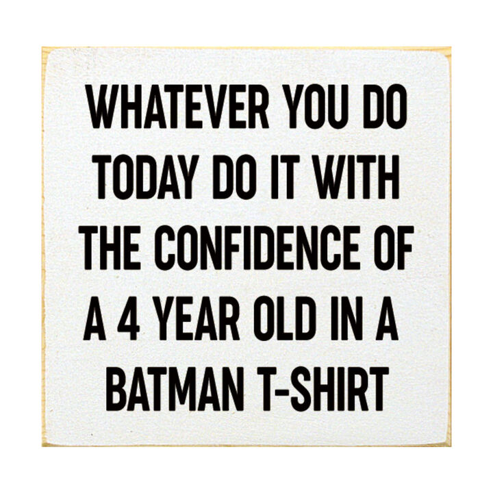 Do It With Confidence of a 4 Year Old Funny Wood Sign Wall Decor