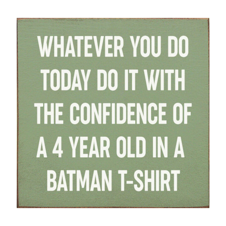 Do It With Confidence of a 4 Year Old Funny Wood Sign Wall Decor