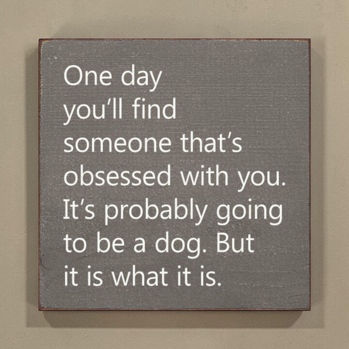 Rustic Wooden Wall Sign Quote One Day You'll Find Someone Obsessed With You Home Decor
