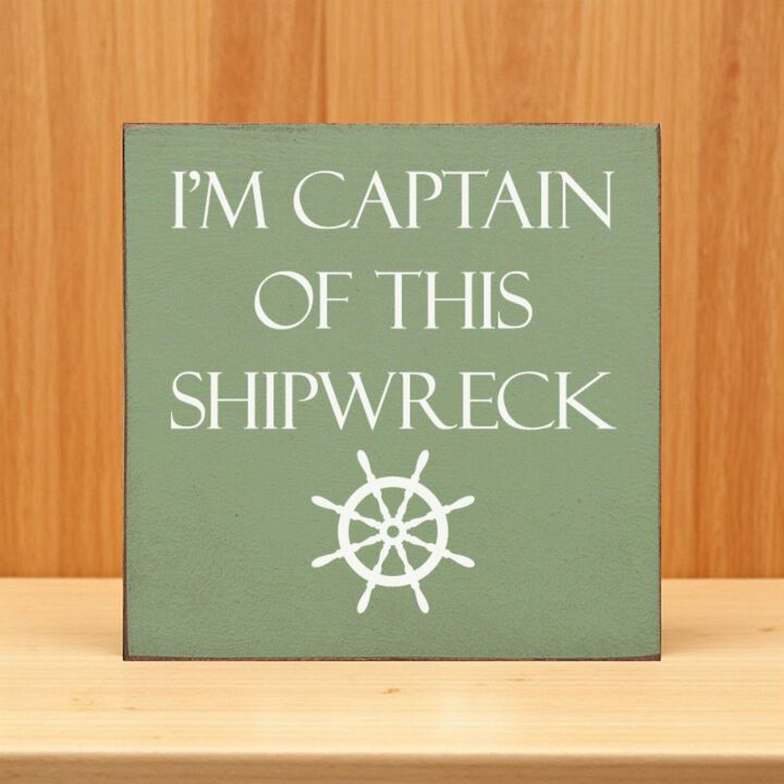 Rustic Nautical Wooden Wall Plaque with Captain of This Shipwreck Quote