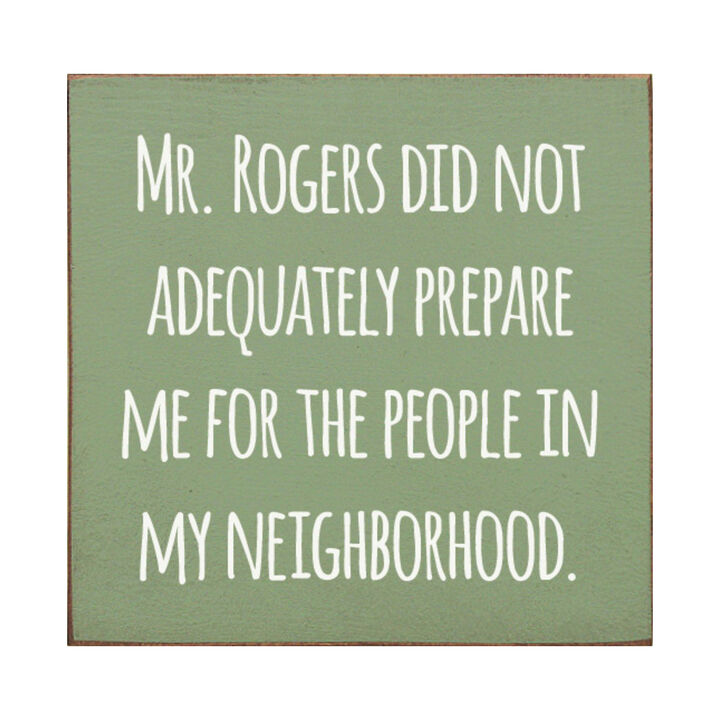 Funny Neighborhood Wooden Sign Sarcastic Wall Decor
