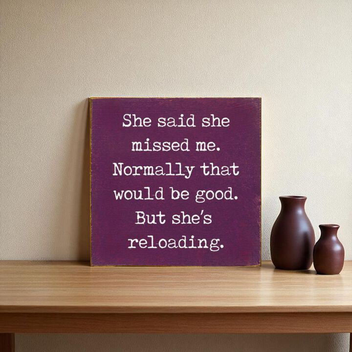Funny Reloading Quote Wood Sign Wall Art Rustic Man Cave Decor