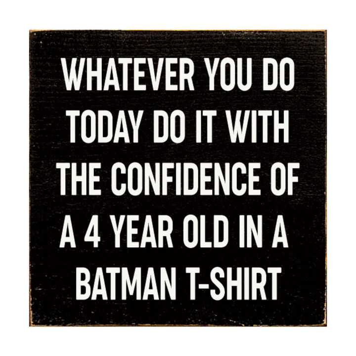 Do It With Confidence of a 4 Year Old Funny Wood Sign Wall Decor