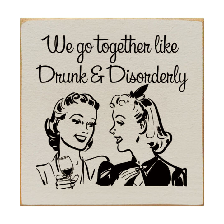 Funny Retro Couple Quote Wood Sign Drunk and Disorderly Wall Art