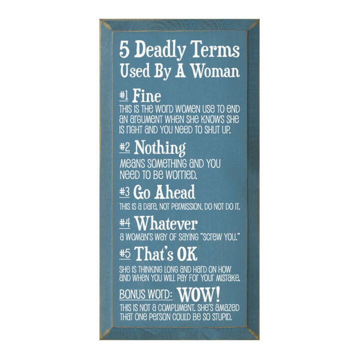 5 Deadly Terms Used by a Woman Funny Wood Sign Wall Decor