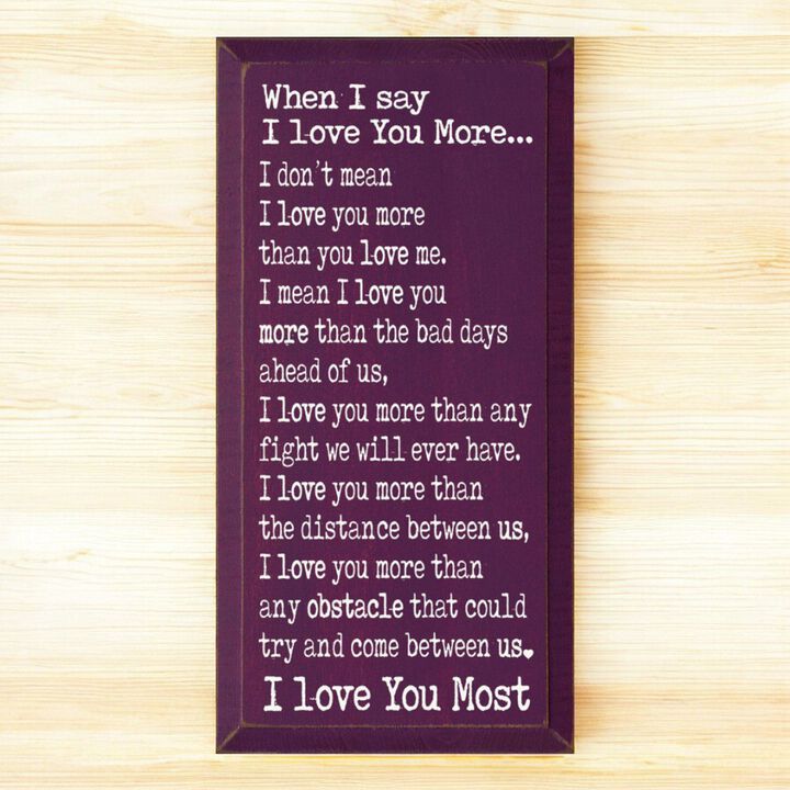 When I Say I Love You More Farmhouse Wall Sign Rustic Wooden Home Decor Gift