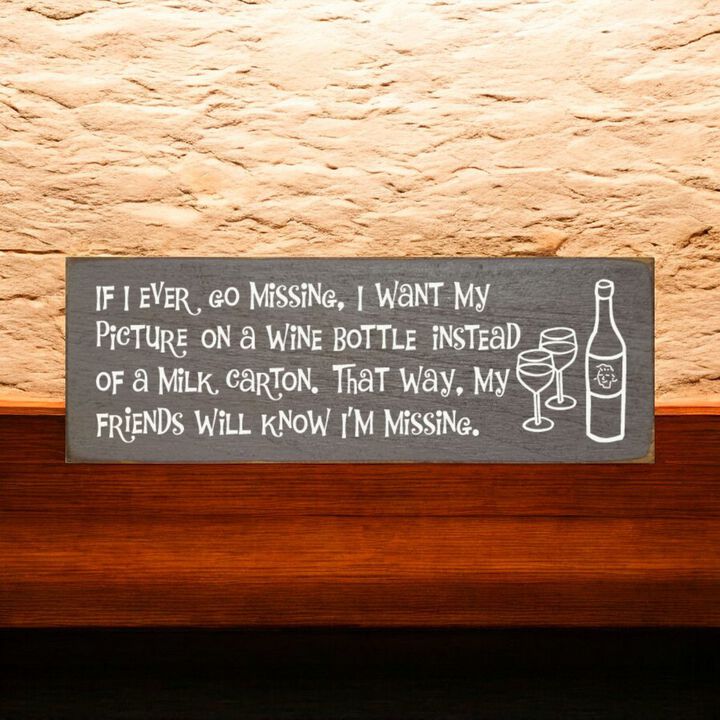 Funny Missing Person Wine Bottle Wooden Sign Made from Solid Knotty Pine