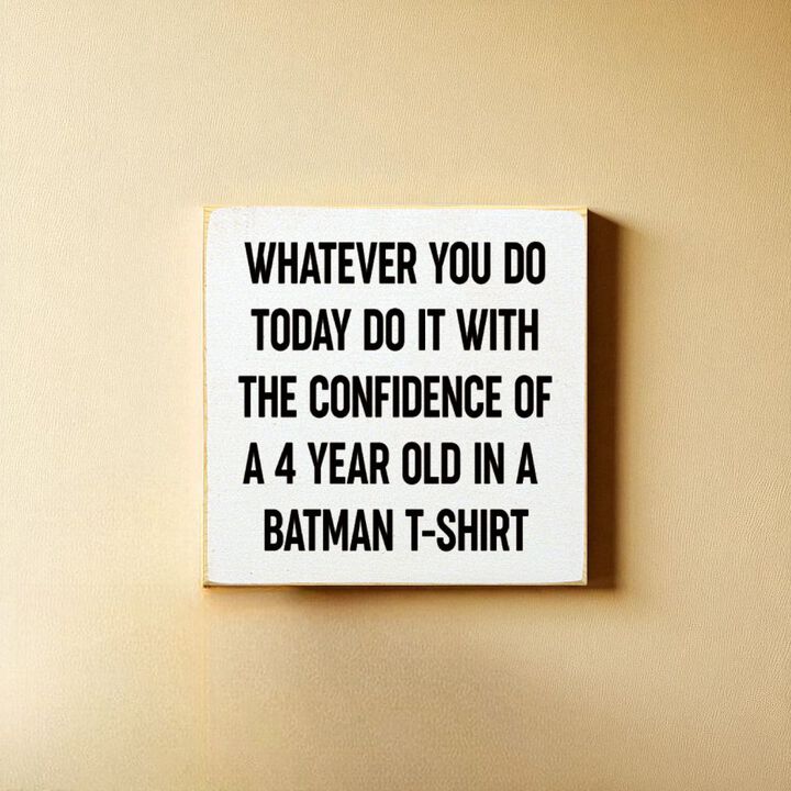 Do It With Confidence of a 4 Year Old Funny Wood Sign Wall Decor