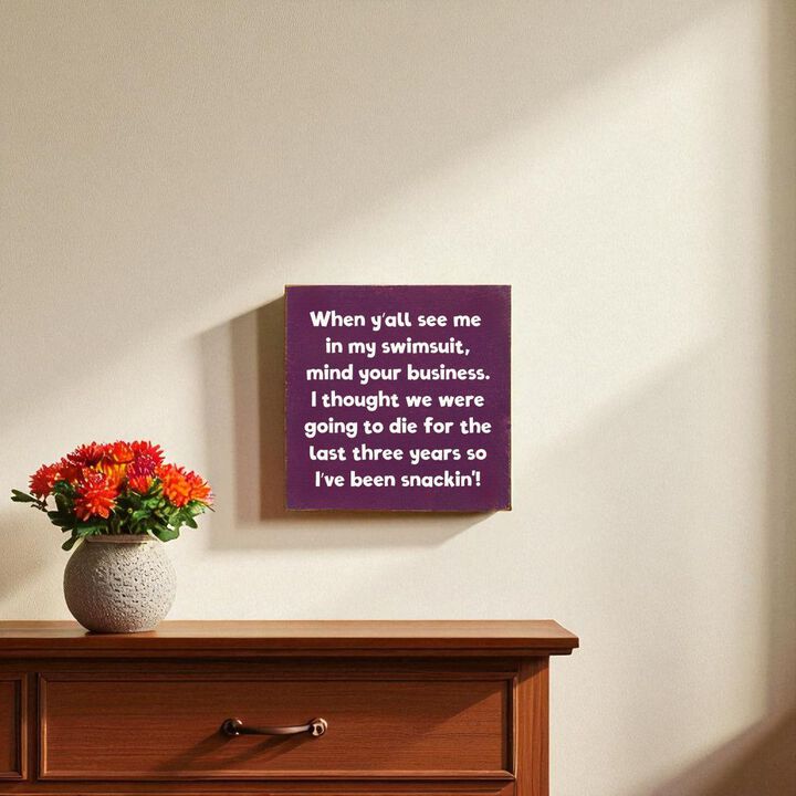 When Y'all See Me in My Swimsuit... Wooden Sign Funny Decor