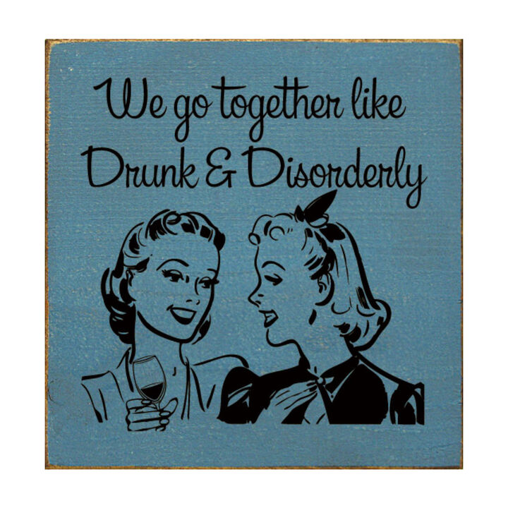 Funny Retro Couple Quote Wood Sign Drunk and Disorderly Wall Art