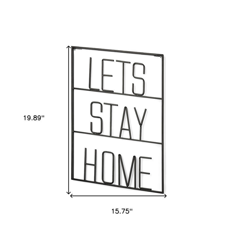 HomeRoots Let's Stay Home 16" X 20" Black Let's Stay Home Metal Wall Decor image number 4