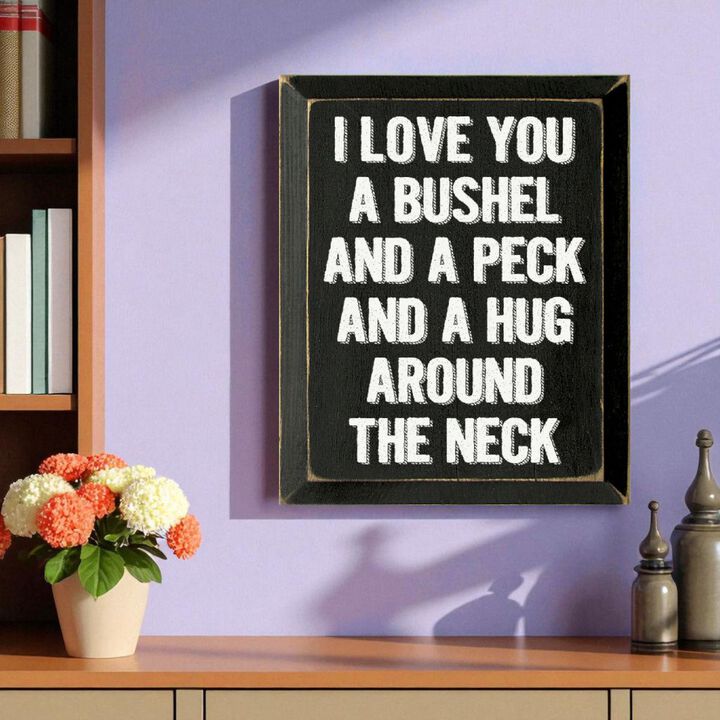 Romantic Wood Sign I Love You a Bushel and a Peck Home Wall Decor