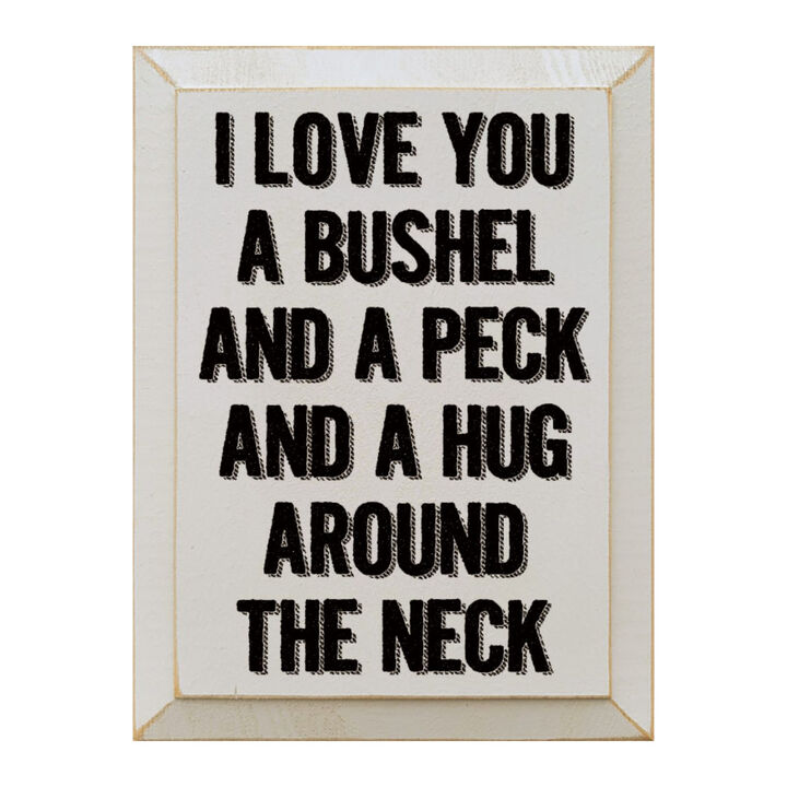 Romantic Wood Sign I Love You a Bushel and a Peck Home Wall Decor