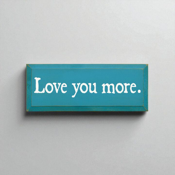 Romantic Love Quote Wood Sign Love You More Wall Decoration