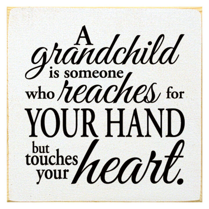 Grandchild Quote Wooden Sign Reaches for Your Hand Touches Your Heart