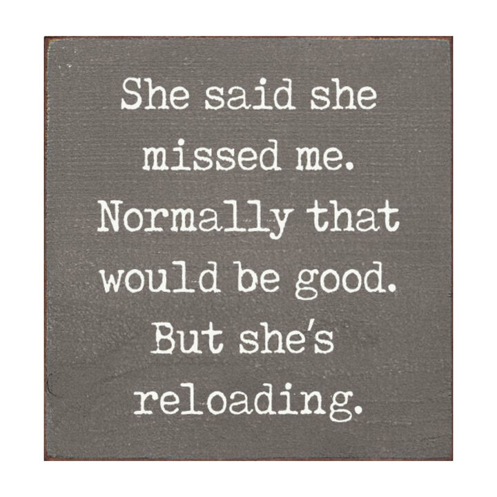 Funny Reloading Quote Wood Sign Wall Art Rustic Man Cave Decor