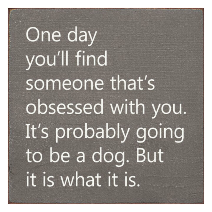 Rustic Wooden Wall Sign Quote One Day You'll Find Someone Obsessed With You Home Decor