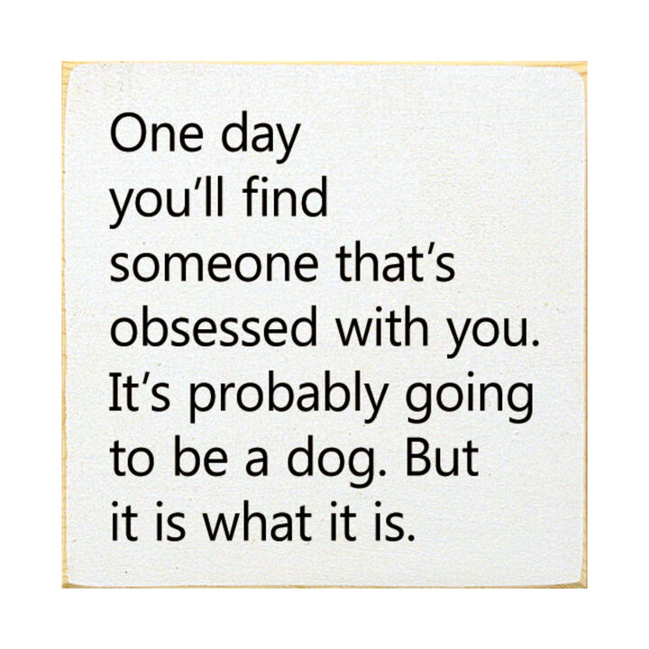 Rustic Wooden Wall Sign Quote One Day You'll Find Someone Obsessed With You Home Decor