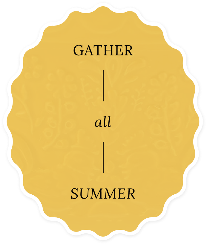 Gather All Summer
