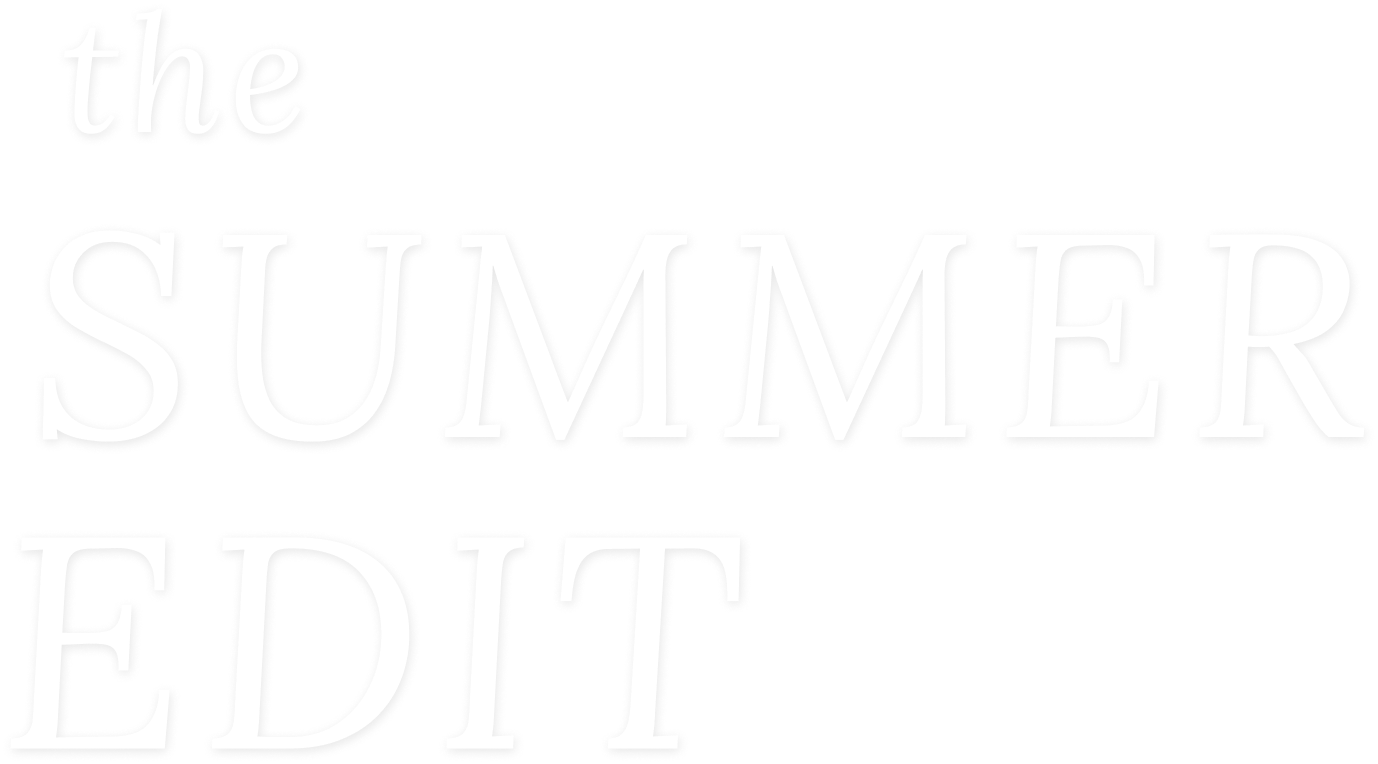 the Summer Edit