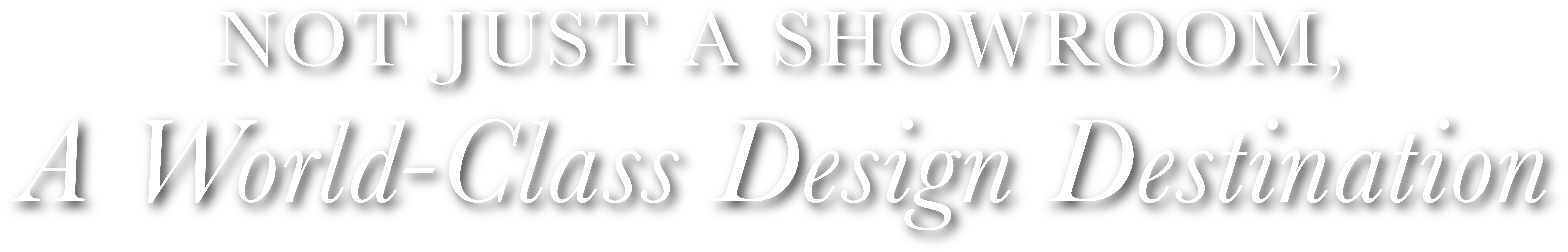 Not Just a Showroom, a World-Class Design Destination