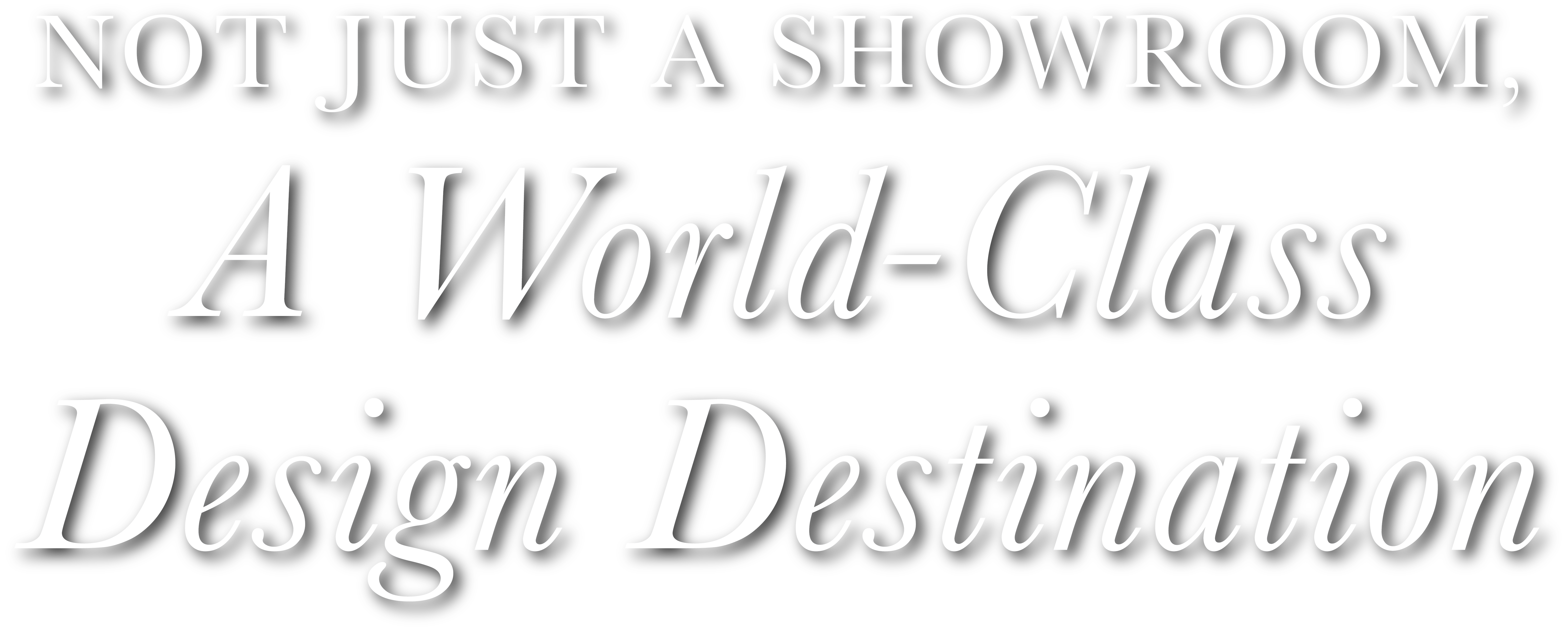 Not Just a Showroom, a World-Class Design Destination